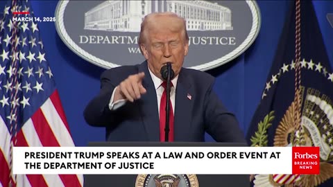 Trump Celebrates Hardline Immigration Reforms Since Taking Office During His Speech At The DOJ