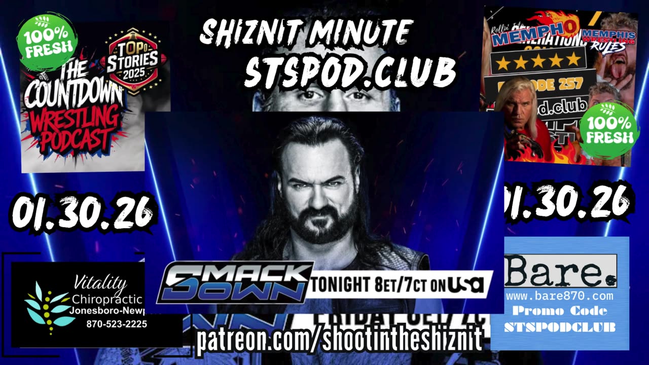 SHIZNIT MINUTE 01.30.26 - BT TALKS SMACKDOWN!!