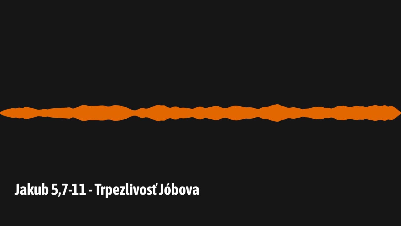 Jakub 5,7-11 - Trpezlivosť Jóbova