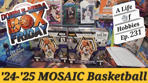 Double-Mega Box Friday! 2024-25 Mosaic Basketball e231