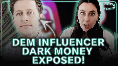 Glenn Greenwald: Dark Money Group Paying Dem Influencers EXPOSED