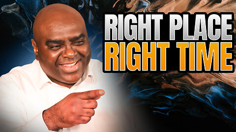 Right Place, Right Time