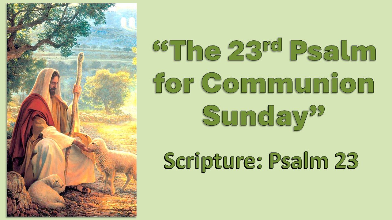 The 23rd Psalm for Holy Communion
