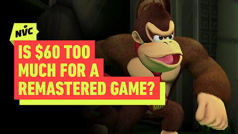 Is $60 Too Much for a Remaster_ - NVC Clips