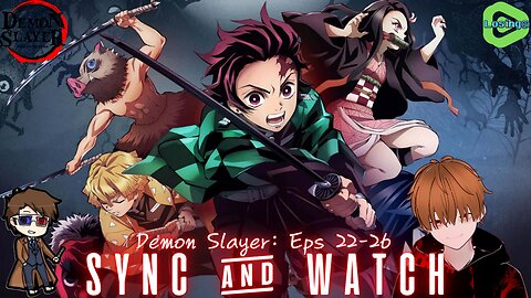 🔥 Demon Slayer: Kimetsu no Yaiba (Eps 22-26) | Sync & Watch