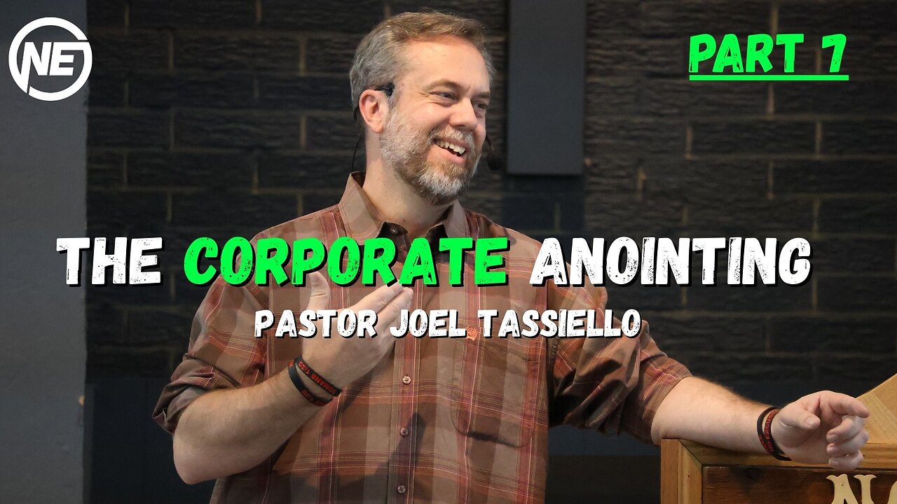 The Corporate Anointing Part 7 | Pastor Joel Tassiello | No Excuses Ministries