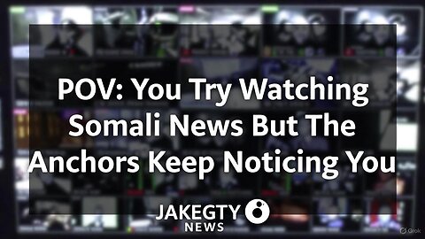 POV: You Try to Watch Somali News, But the Anchors Keep Getting Distracted