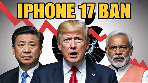 iPhone 17: Banned in India and China, But Why?