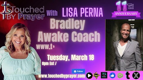 Touched by Prayer-Bradley aka Awake Coach