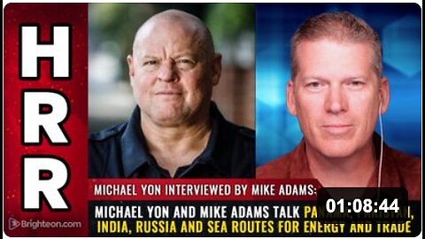 Michael Yon and Mike Adams talk Panama, Pakistan, India, Russia and SEA ROUTES for energy and trade