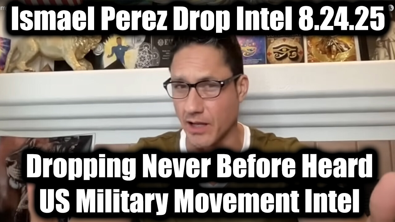 Ismael Perez Drop Intel 8.24.25 - Dropping Never Before Heard US Military Movement Intel
