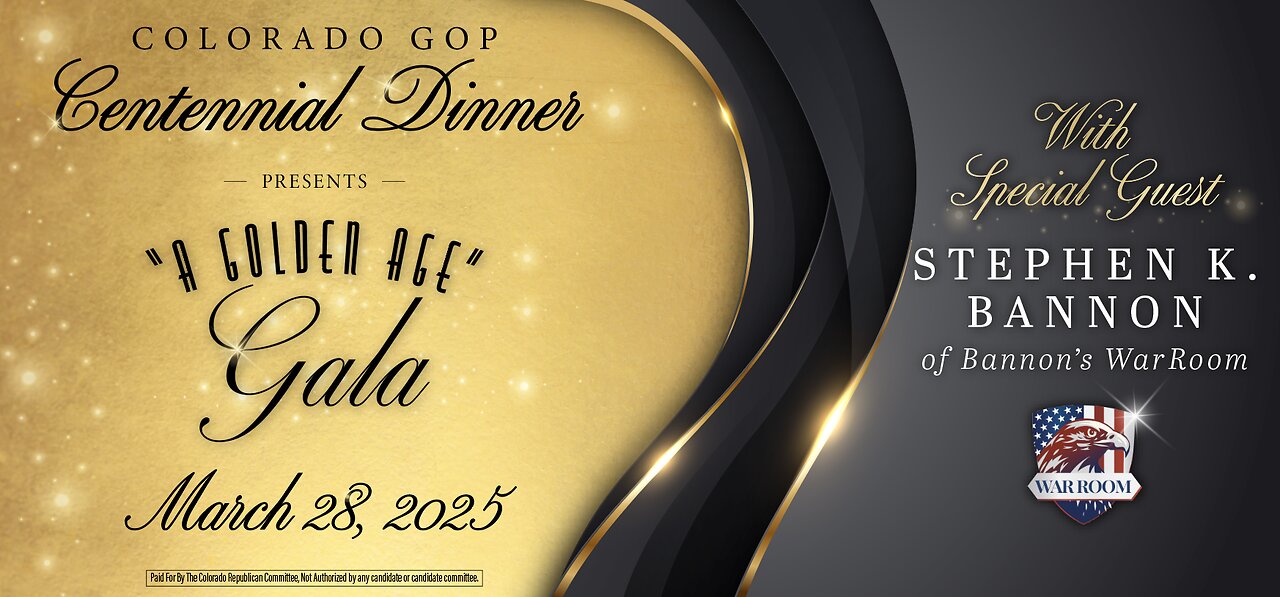 STEVE BANNON COLORADO GOP CENTENNIAL DINNER Friday March 28th 2025