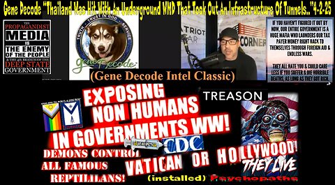 Gene Decode “Thailand Was Hit With An Underground WMD That Took Out An Infrastructure Of Tunnels...