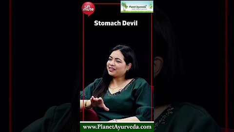 Stomach Devil - Strange but Common Disease - Ayurveda