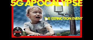 5G APOCALYPSE - THE EXTINCTION EVENT