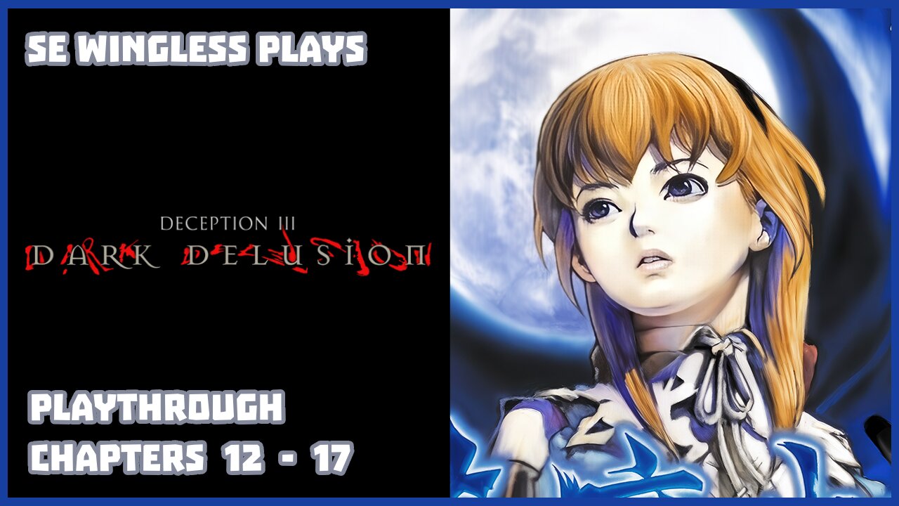 Deception III: Dark Delusion (Playstation) Chapters 12 - 17