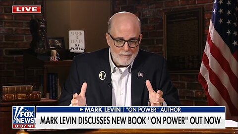 Mark Levin: It’s Always About Power