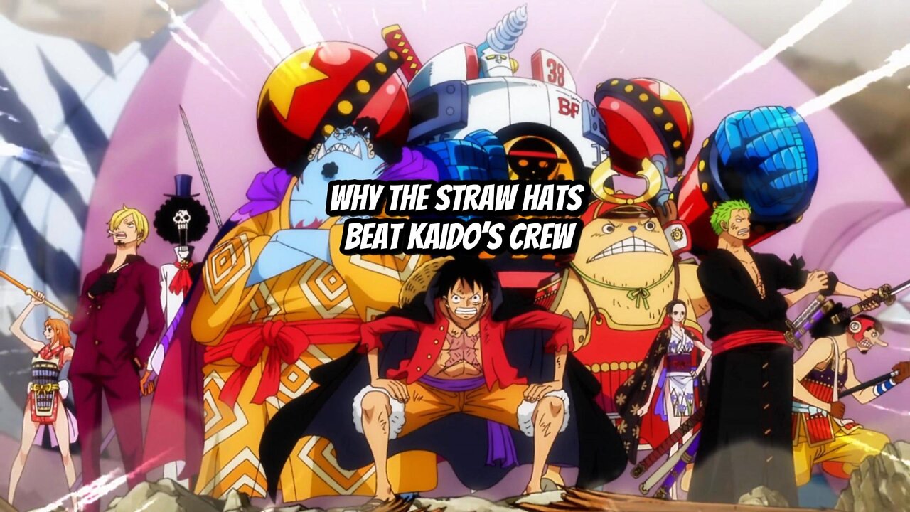Why the Straw Hats Beat Kaido’s Crew