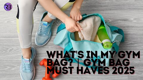 What's In My Gym Bag? | Gym Bag Must Haves 2025