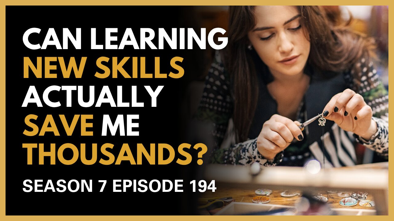 Can Learning New Skills Actually Save Me Thousands?