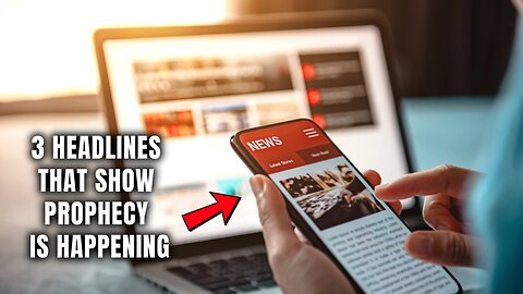 Three Headlines That Show Prophecy Is Happening