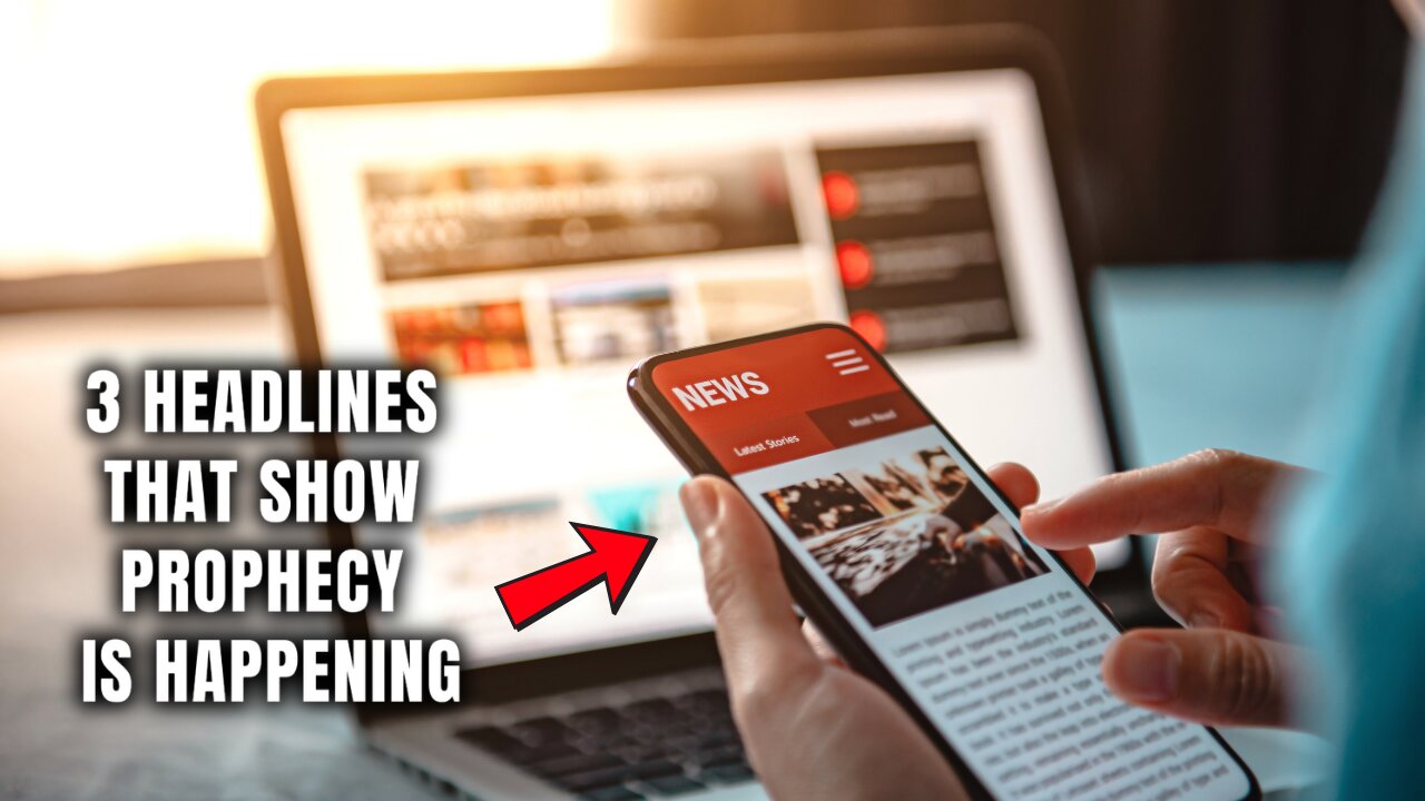 Three Headlines That Show Prophecy Is Happening