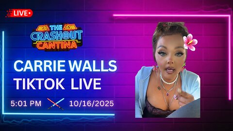Carrie Walls TikTok Live 5:01PM 10/16/2025