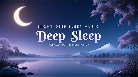 Quick Sleep & Brain Calming Music | 1 Hour Relaxing Evening Meditation
