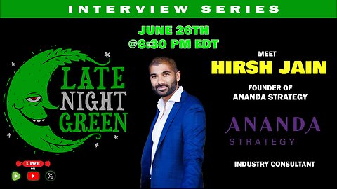 LIVE Interview with Hirsh Jain | Cannabis Policy Insider & Founder of Ananda Strategy
