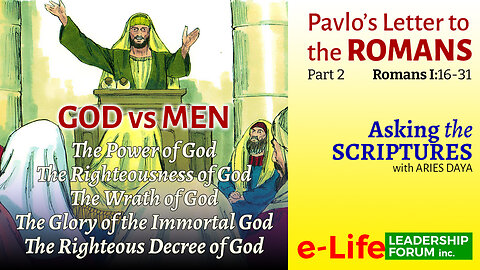 Asking the Scriptures P2: God vs Man (Romans 1:16-32)