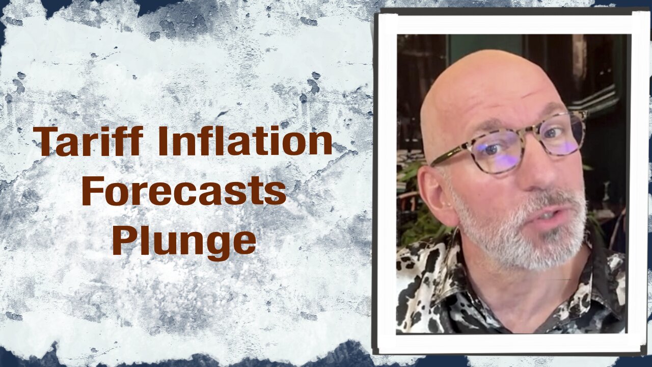 Tarrif Inflation forcasts plunge