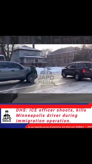 DHS: ICE officer shoots, kills Minneapolis driver during immigration operation. #Minneapolis #japd