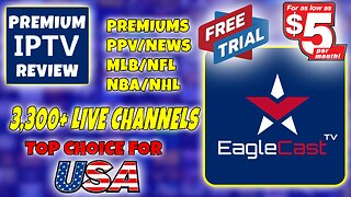 🔥 NEW IPTV Review - EagleCast TV - BEST for USA/TOP SUPPORT/GREAT PRICE 🔥