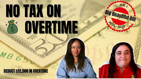No Tax on Overtime Act Explained | H.R.1 Tax Bill Breakdown (2025–2028)