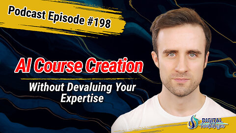 Using AI to Create and Sell Online Courses Without Devaluing Your Expertise with Bryan McAnulty