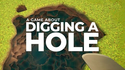 A Game About Digging A Hole - J'aime les trous !