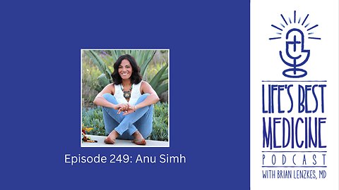 Episode 249: Anu Simh