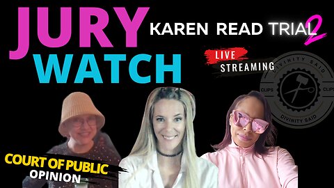 Jury Watch | KAREN READ RETRIAL - Monday