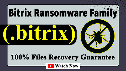 || SOLVED ✅🔘|| Bitrix (.bitrix) ransomware virus - removal & Decryption