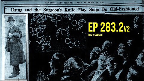EP 283.2 Rediscovering cancer/vaccine/radium history - Fan correcting my mistake leads to McKinley!