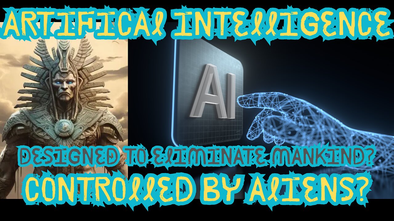 Artificial Intelligence An Extraterrestrial Weapon Designed To Eliminate Mankind?