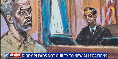 DIDDY PLEADS NOT GUILTY TO NEW ALLEGATIONS