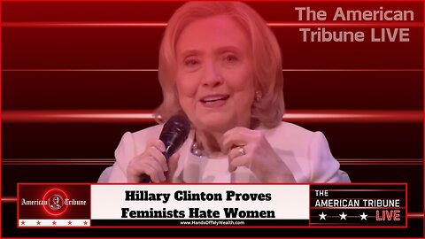 Hillary Clinton Proves Feminists Hate Women