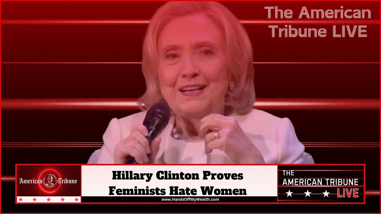Hillary Clinton Proves Feminists Hate Women