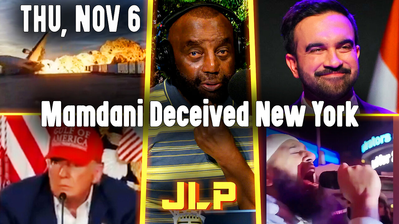 Mamdani Deceived New York | JLP Thu 11-6-25