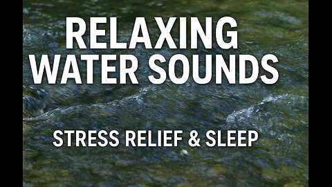 Relaxing water sounds