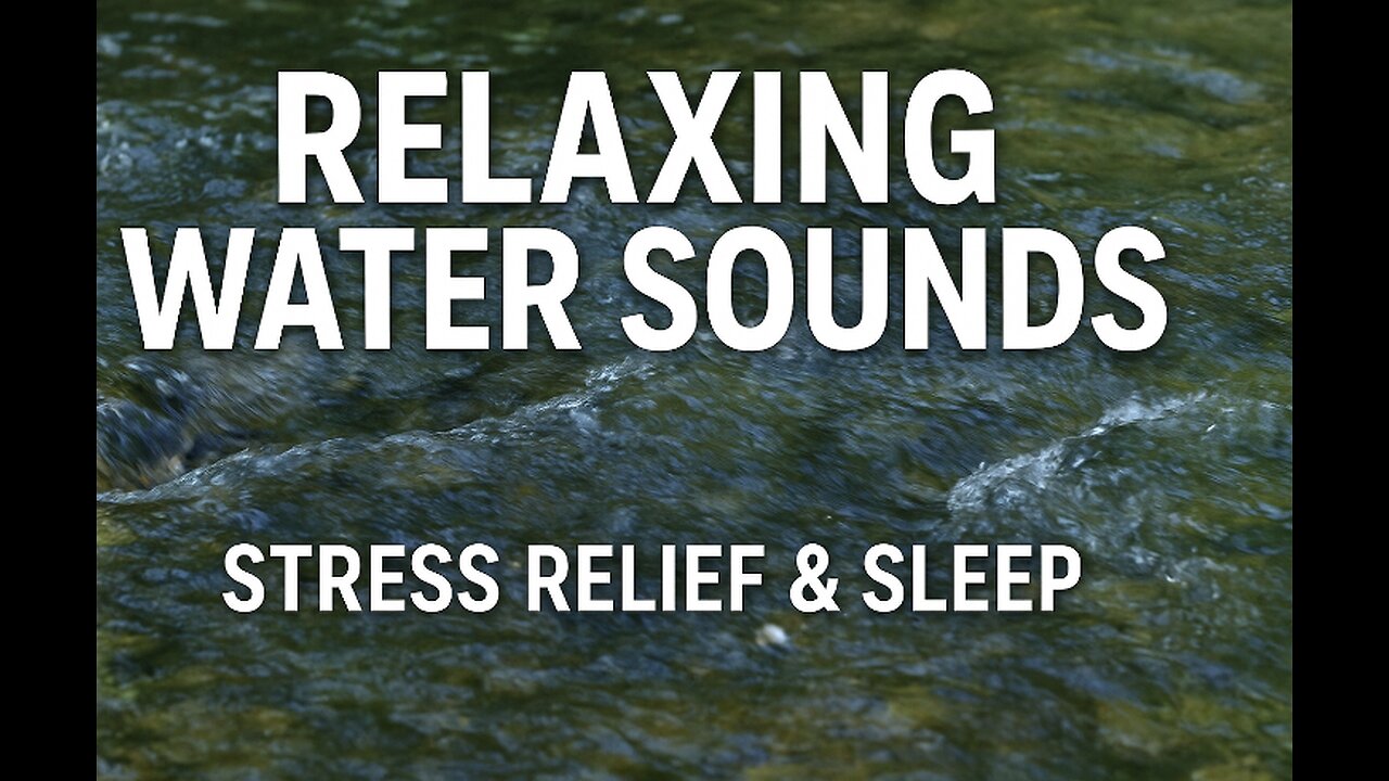 Relaxing water sounds