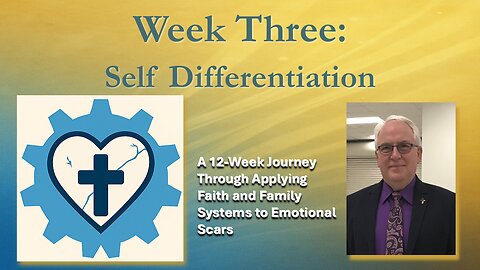 When Jesus Meets Your Scars Week 3: Self Differentiation