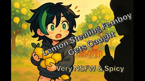 (ASMR Very NSFW) Lemon Stealing Femboy Gets Caught [Spicy, M4M]