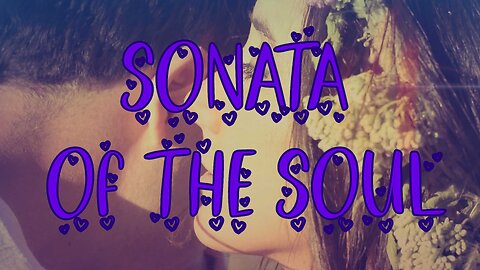 Sonata of the Soul - new love song #tocxicalor #romantic #lyrisc #english #love lyrics #video #viral